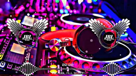 Dilbar Dilbar Song Dj Remix Dj Hindi Song Jbl Dj Remix Song Hard