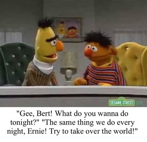 It’s Their Journey They’re Ernie And The Bert Bert Bert Bert Bert Bert Bert Bert Narf