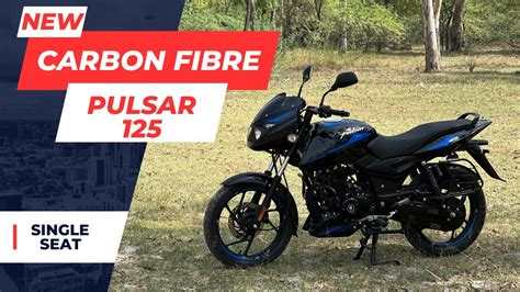 Bajaj Pulsar Carbon Fibre Edition Single Seat Youtube