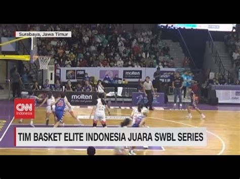 Tim Basket Elit Indonesia Juara Swbl Series Youtube