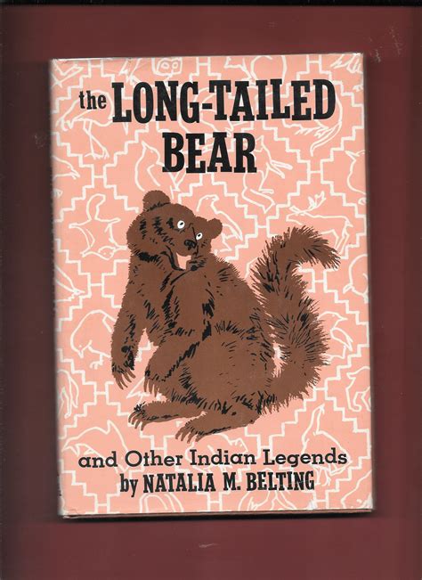 The Long Tailed Bear Long Tailed And Other Indian Legends By Natalia M