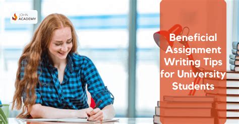 12 Beneficial Assignment Writing Tips For University Students John