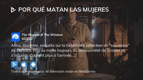 Ver Por qué matan las mujeres temporada 2 episodio 2 streaming