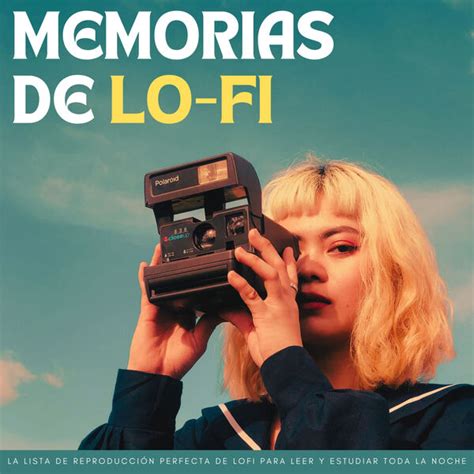 Memorias De Lofi La Lista De Reproducción Perfecta De Lofi Para Leer Y