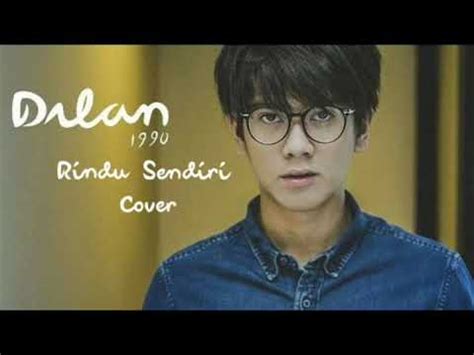 Iqbal Ramadhan Rindu Sendiri Official Soundtrack Dilan Cover