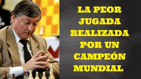 La Peor Derrota De Anatoly Karpov En S Lo Movimientos Youtube