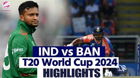 India Vs Bangladesh T20 World Cup Highlights Ind Vs Ban T20 47th