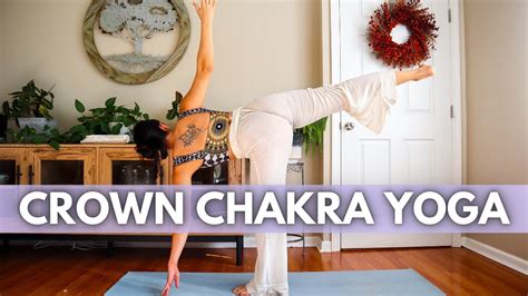 Crown Chakra Yoga Practice 20 Min Vinyasa Yoga For The Crown Chakra