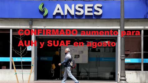 Confirmado Aumento Para Auh Y Suaf En Agosto Info Anses