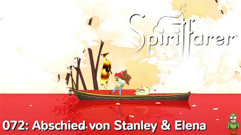 SPIRITFARER 72 Abschied Von Stanley Elena 2K60 Let S Play