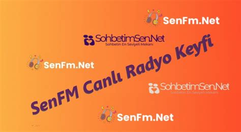 SenFM Canlı Radyo Keyfi SohbetimSen net Yeni Sohbet Siteleri Chat