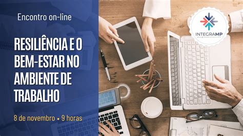 Encontro on line Resiliência e o bem estar no ambiente de trabalho