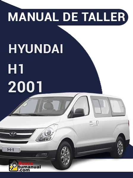 Manual De Taller Hyundai H1 2001