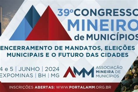 39º Congresso Mineiro de Municípios AMM movimenta Minas Gerais nos