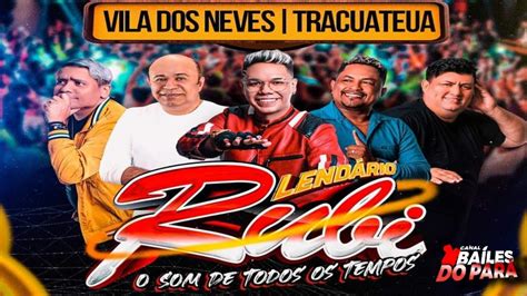 Lend Rio Rubi O Som De Todos Os Tempos Na Vila Dos Neves Tracuateu Dj