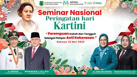 LIVE SEMINAR NASIONAL DALAM RANGKA PERINGATAN HARI KARTINI KE 144