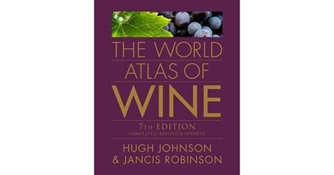 The World Atlas Of Wine By Hugh Johnson