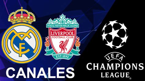 En Qu Canal Transmite Partido Real Madrid Vs Liverpool En Vivo Por