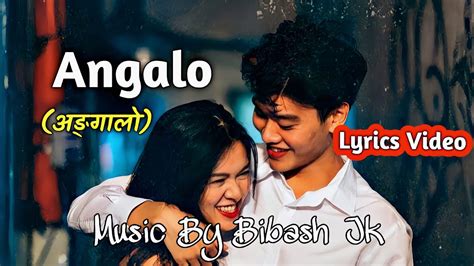 Bibash Jk Angalo Lyrics Video Musicmagic🎶🔥 Youtube