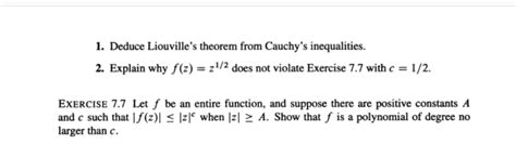 Solved 1 Deduce Liouvilles Theorem From Cauchys