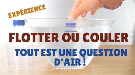 Flotter Ou Couler Tout Est Une Question D Air Exp Rience Abc D Air