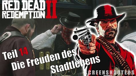 Red Dead Redemption Ii Lets Play Teil 14 Die Freuden Des