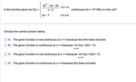 Solved Is The Function Given By F X {x−42x2−3x−205x−7 If