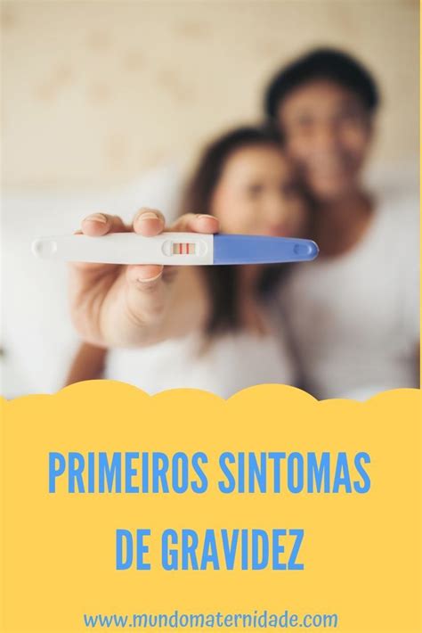 Primeiros Sintomas De Gravidez Parte Primeiros Sintomas De