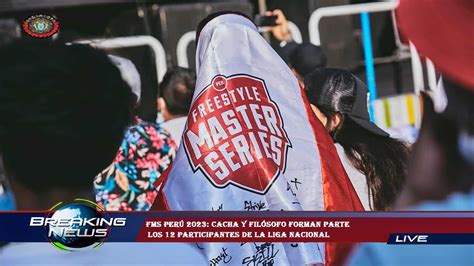 FMS Perú 2023 Cacha y Filósofo forman parte los 12 participantes de la