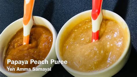 Papaya Peach Puree Baby Food Youtube