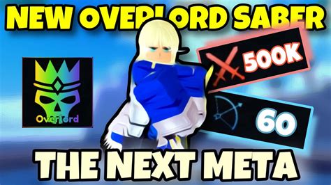 New Overlord Saber Showcase New Meta Anime Last Stand Youtube