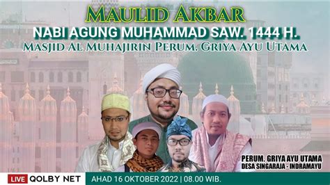 Live Maulid Akbar Nabi Agung Muhammad Saw 1444 H Masjid Al Muhajirin Ahad 16 Okt 2022 Youtube