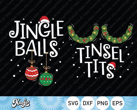 Jingle Balls And Tinsel Tits Svg Funny Christmas Saying Svg Matching