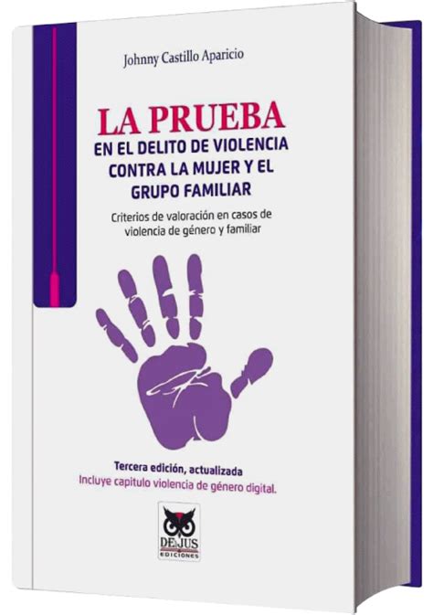 La Prueba En El Delito De Violencia Contra La Mujer Y El Grupo Familiar