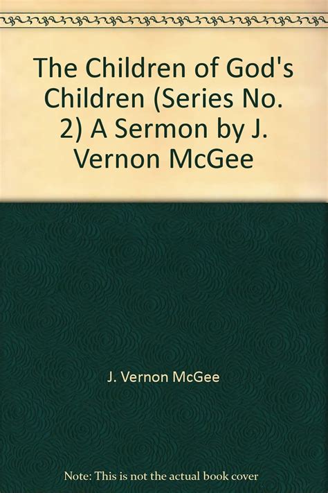 The Children Of Gods Children Series No 2 A Sermon By J Vernon