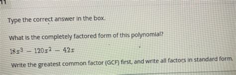 Solved 11 Type The Correct Answer In The Box What Is The Completely