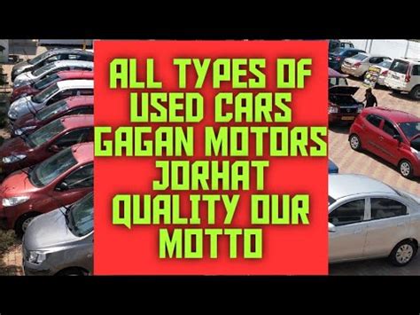 Gagan Motors Used Car Dealer Jorhat Assam 9435718088 Mes Gate Rowriah