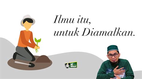 Tujuan Ilmu Untuk Diamalkan Ustadz Adi Hidayat Youtube