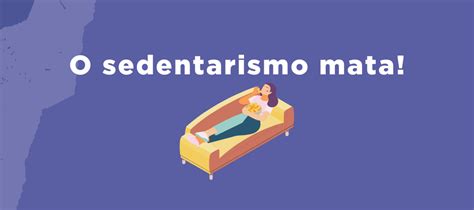 O Sedentarismo Mata Blog Do Dr Barakat