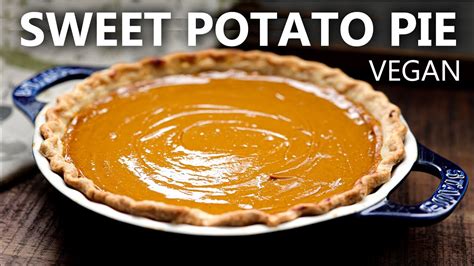 Sweet Potato Pie From Scratch Plant Based How To Make Sweet Potato