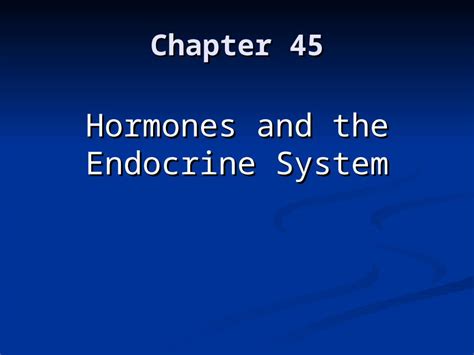 PPT Chapter 45 Hormones And The Endocrine System The Bodys Long