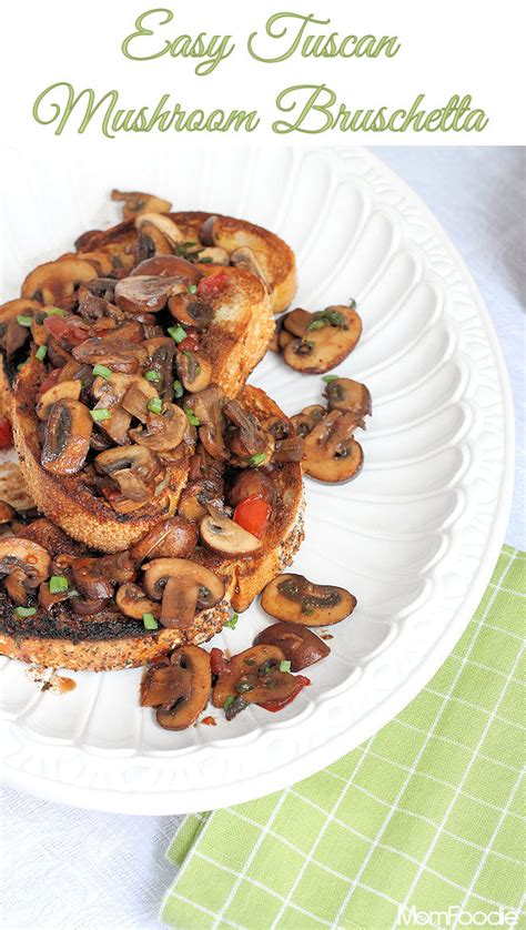 Easy Tuscan Mushroom Bruschetta Recipe Mom Foodie