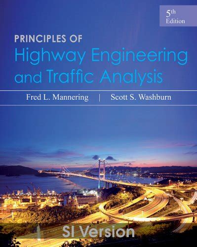 Principles Of Highway Engineering And Traffic Analysis Mannering