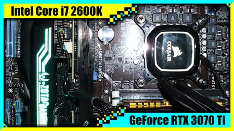 I7 2600k Rtx 3070 Ti Gaming Pc In 2023 Tested In 8 Games Youtube