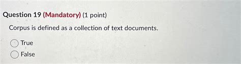 Solved Question 19 Mandatory 1 Point Corpus Is Defined Chegg