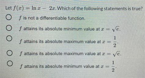 Solved Let F X Ln X 2x Which Of The Following