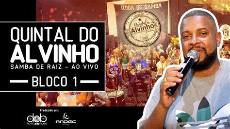 Quintal Do Alvinho Bloco 01 Da Roda De Samba Ao Vivo YouTube