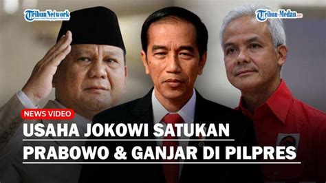 Jokowi Ingin Satukan Prabowo Dan Ganjar Di Pilpres 2024 Relawan Projo