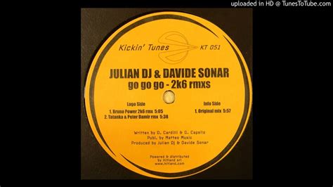 Julian Dj Davide Sonar Go Go Go Bruno Power 2k6 Rmx YouTube