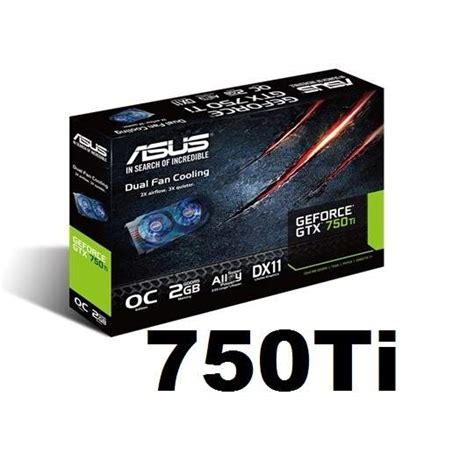 Asus GTX 750Ti 2GB 1GB 128Bit GDDR5 Graphics Card DYNOKART